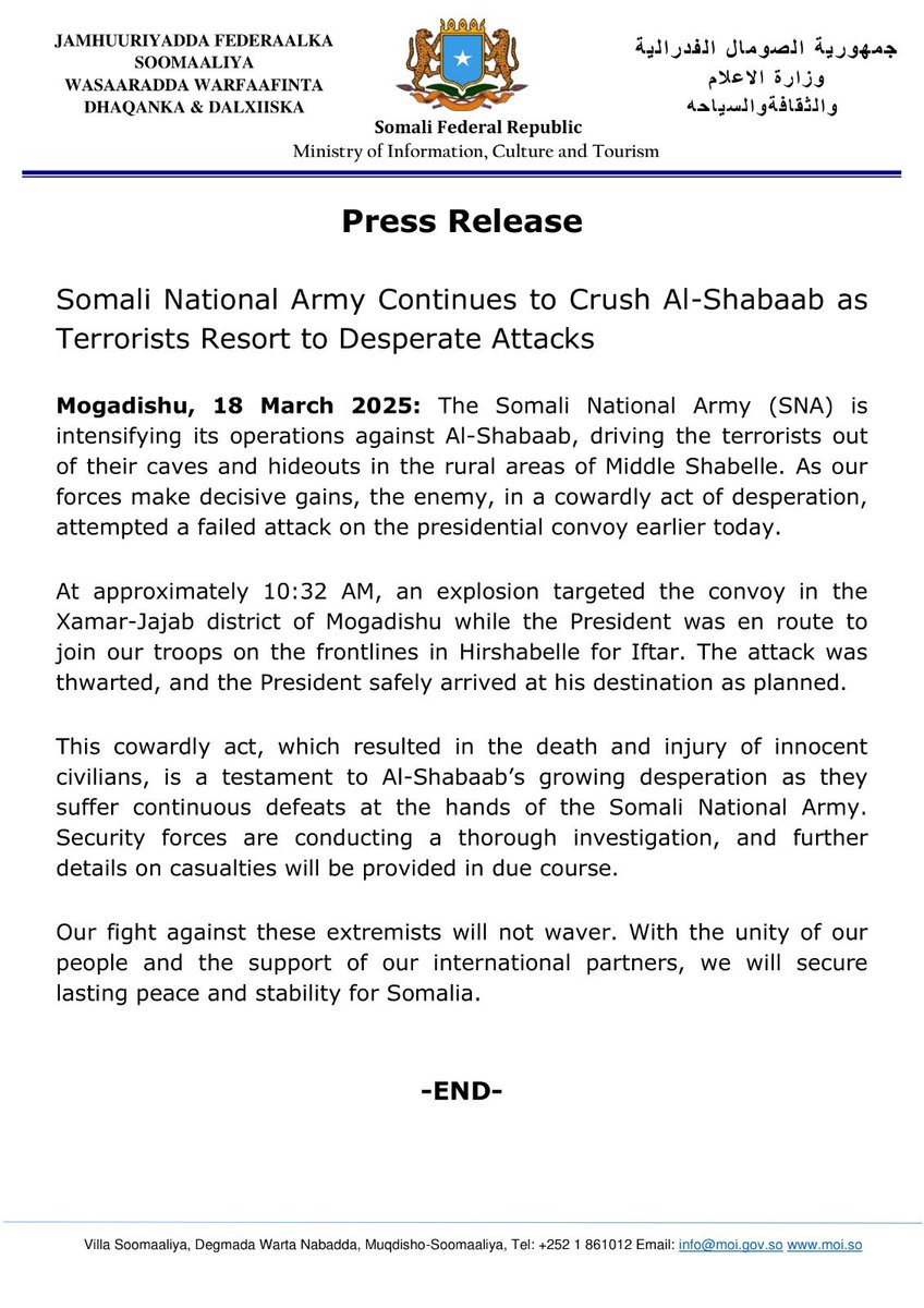 Somalië Officiële verklaring: Al-Shabaab, geconfronteerd met zware nederlagen, probeerde vandaag een mislukte aanval op het konvooi van president @HassanSMohamud in Mogadishu. De laffe daad resulteerde in burgerslachtoffers, maar de president bereikte veilig zijn bestemming. De strijd tegen terreur gaat door